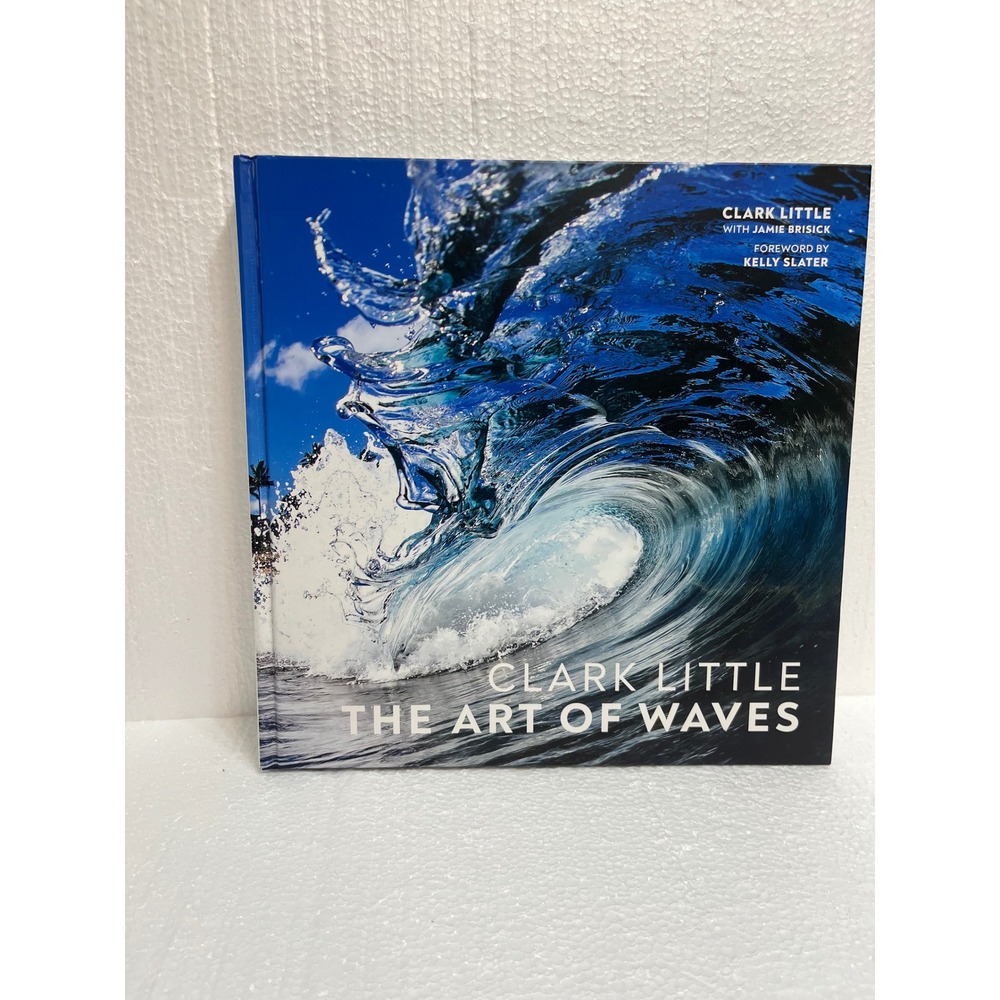 Clark Little The Art of Waves Photography‎ Book Foreword by Kelly Slater